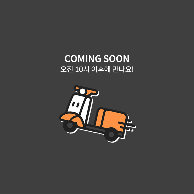 COMING SOON 오전 10시 이후에 만나요!